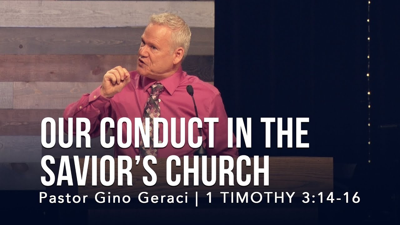 1 Timothy 3:14-16, Our Conduct In The Savior’s Church