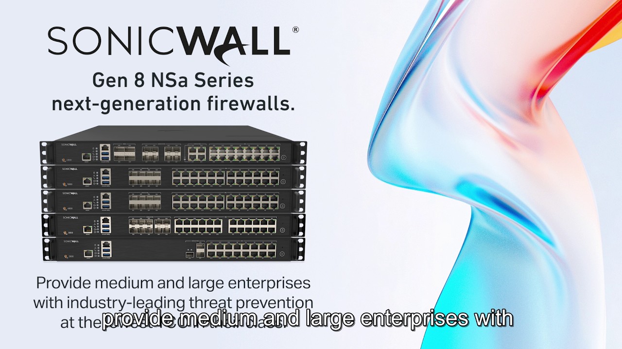 SonicWall Gen 8 NSa Series Next-Generation Firewalls - Best-in-Class Protection and Low TCO