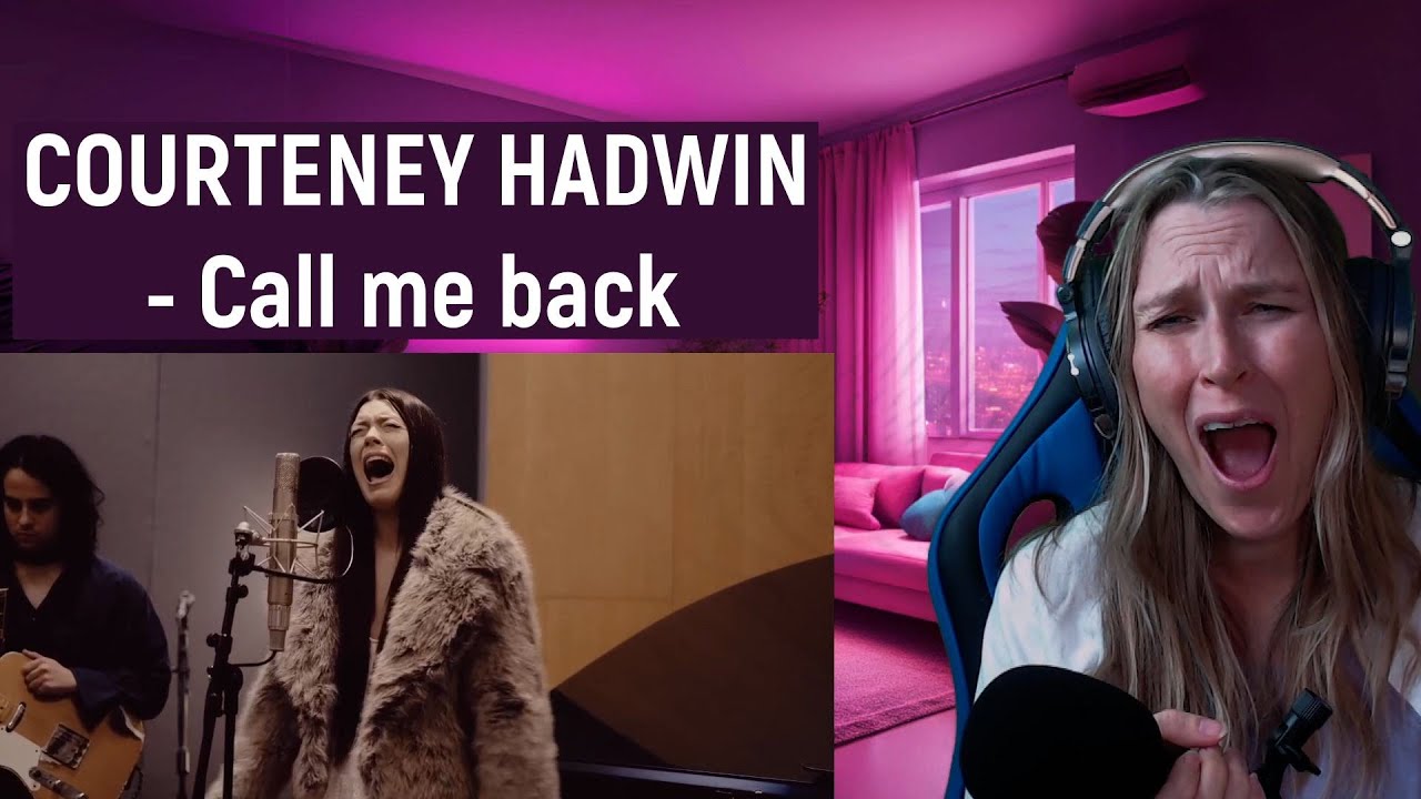 COURTENEY HADWIN  - CALL ME BACK | REACTION