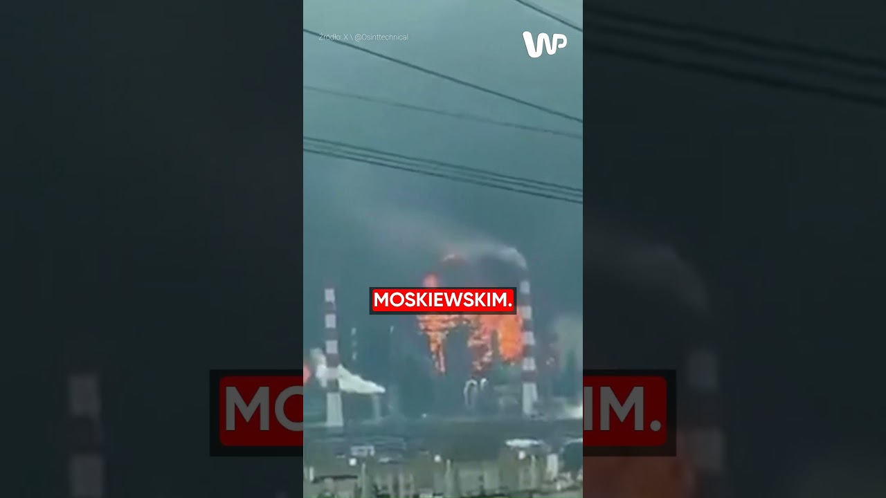 Atak na rafinerię w Moskwie. Wielka eksplozja uchwycona na nagraniu