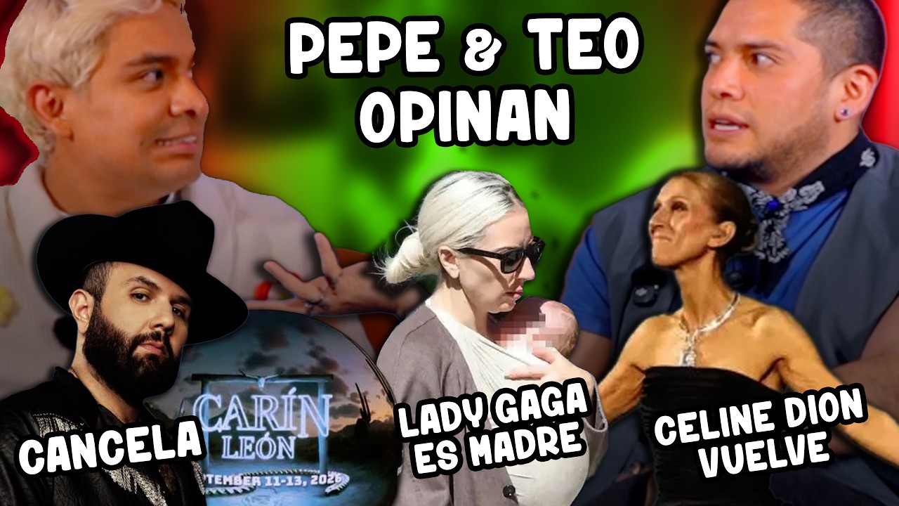 Carin Cancela | Gala Montes Estalla | Celine Dion Vuelve | Pepe & Teo Opinan