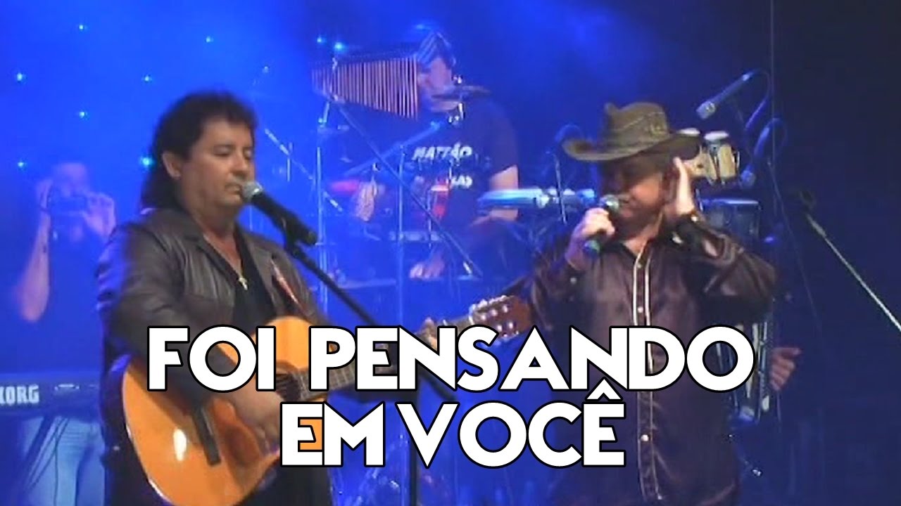 Matão e Mathias - Foi Pensando Em Você | DVD Ao Vivo