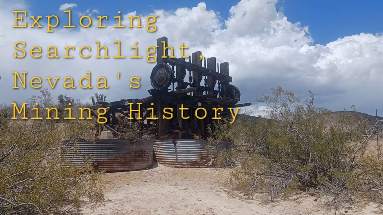 Stamp Mills and Thunderstorms: Exploring Searchlight Nevada's Mining Past