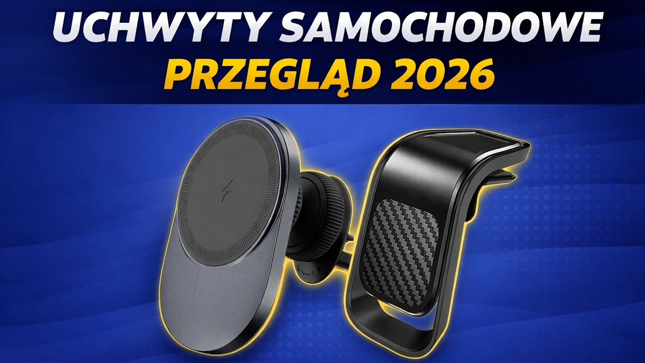 Przegląd uchwytów samochodowych + jak wybrać uchwyt do swoich potrzeb