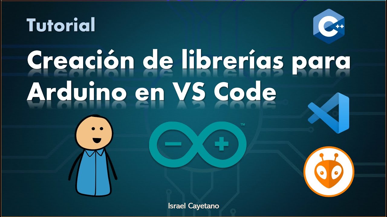 Tutorial: Uso de Visual Studio Code y PlatformIO para crear librerías con framework Arduino.