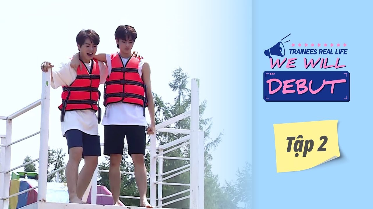 We Will DebutㅣTập 2