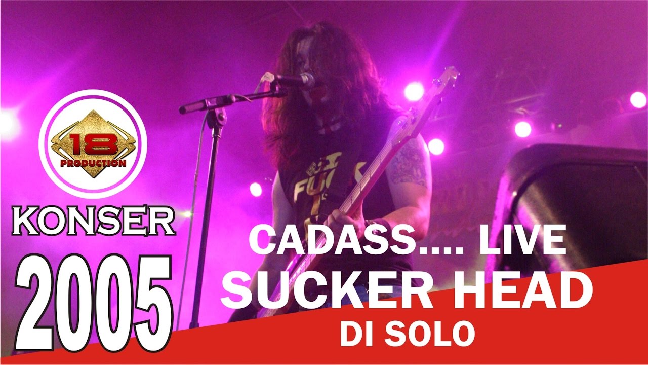 MANTAP !! BAND ROCKKK LEGEND SUCKER HEAD LIVE SOLO 2005 (Live Konser)