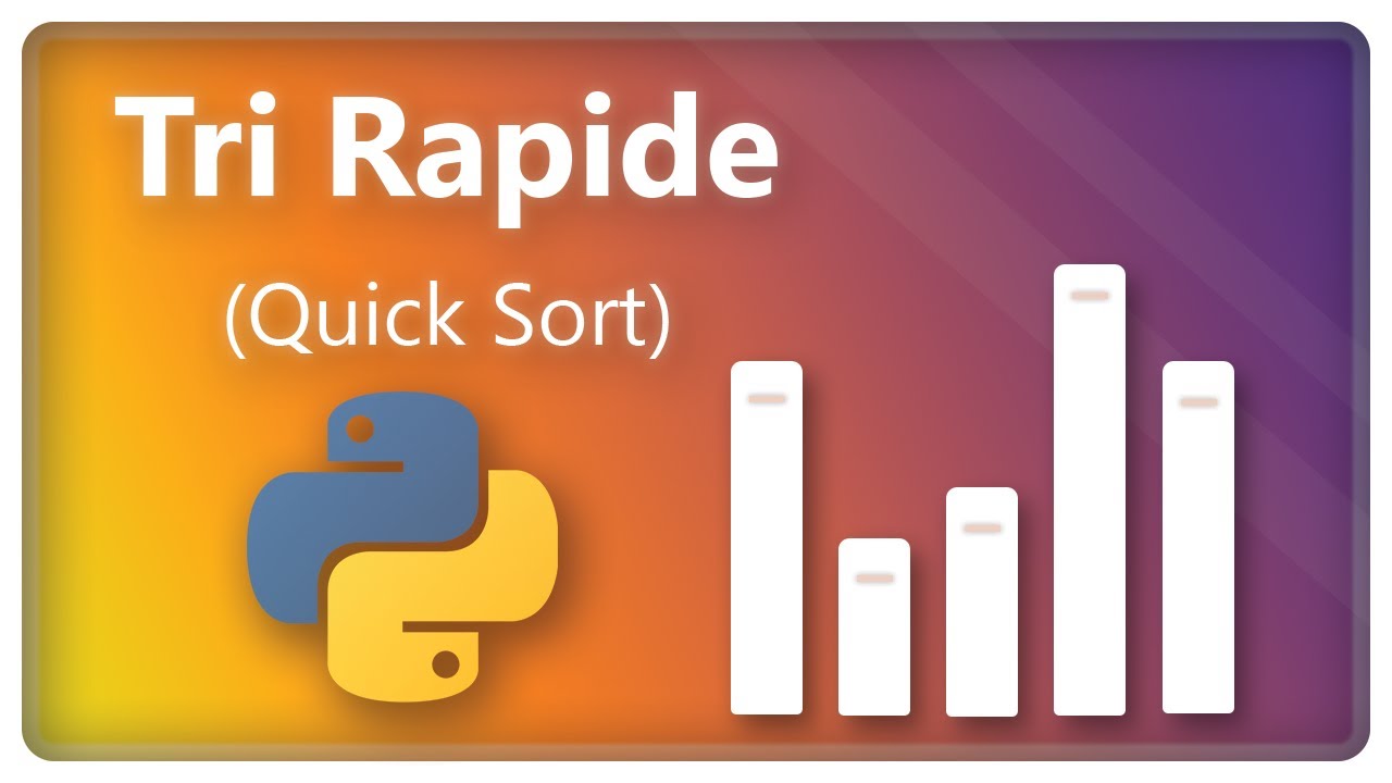 Algorithme Tri Rapide (Quick Sort) expliqué