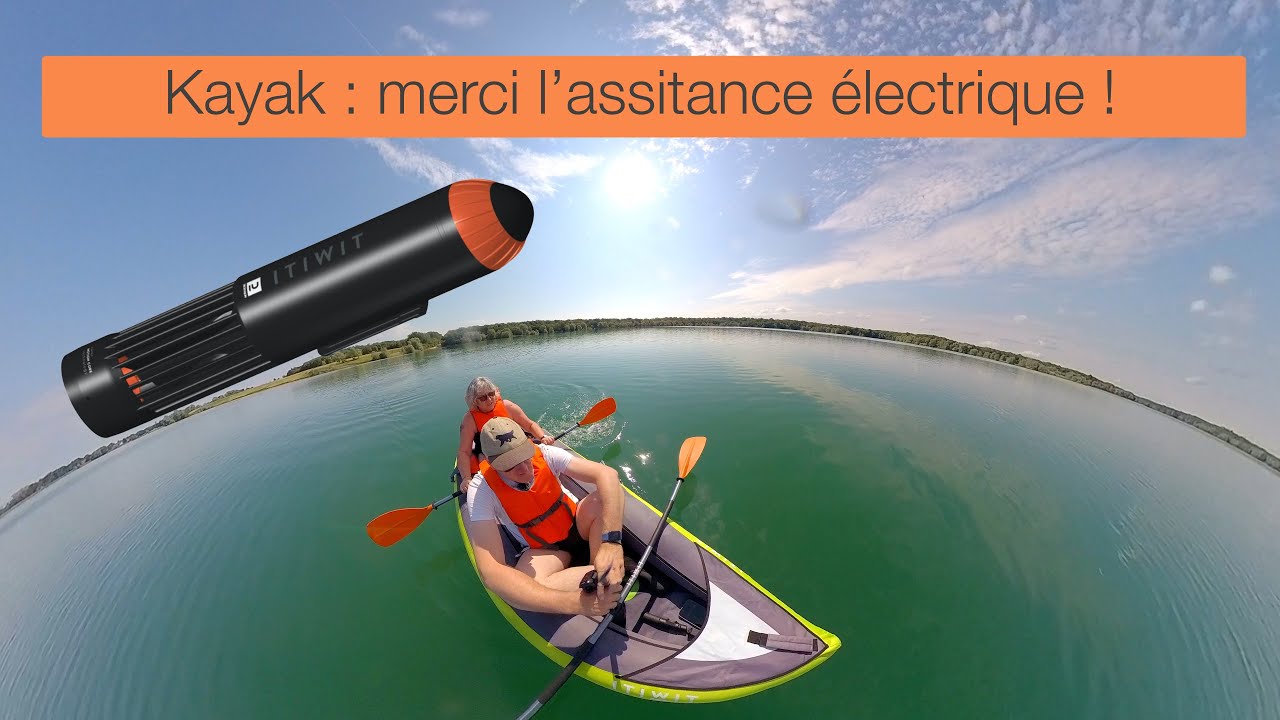 #144 - Assistance électrique pour le kayak !