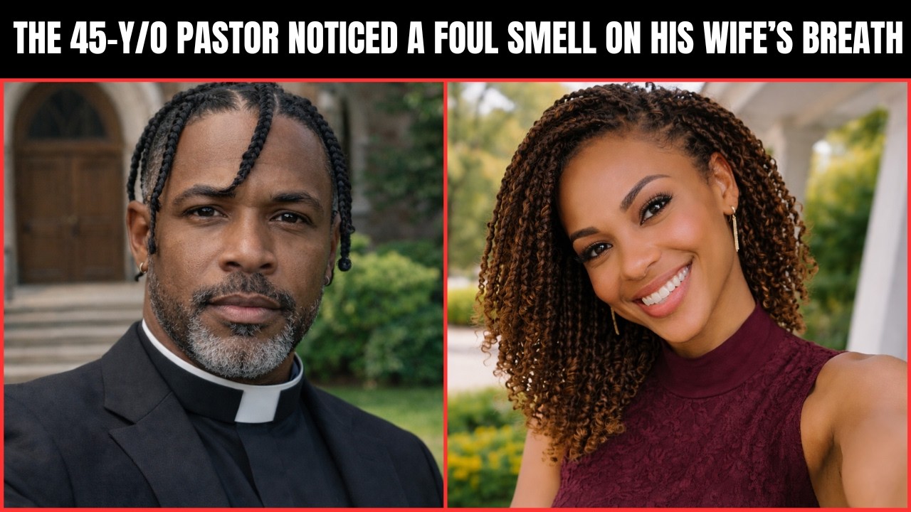 The 45-Year-Old Pastor Noticed a Foul Smell on His Wife’s Breath — A Minute Later, She Was Dead