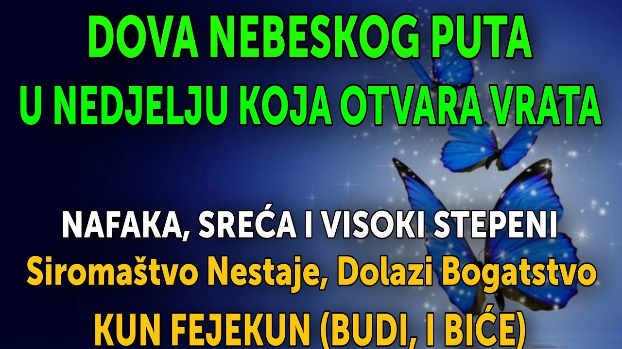 NAJMOĆNIJA DOVA U NEDJELJU! Otvara vrata nafake, sreće i bogatstva — „Kun fejekun“! ✨