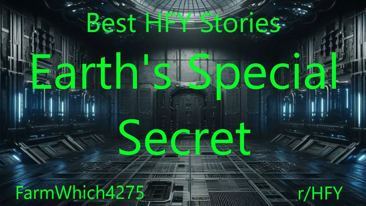 Best HFY Stories: Earth's Special Secret