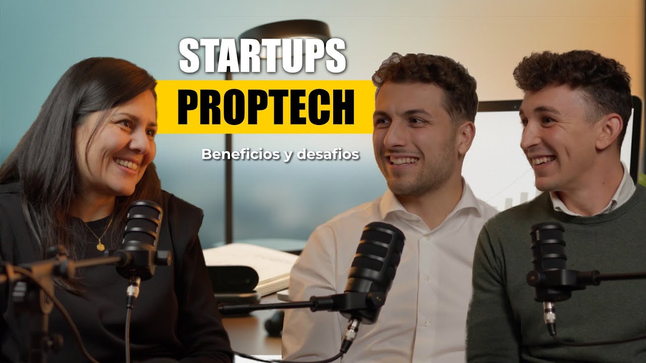 STARTUPS PROPTECH: Beneficios y desaf&iacute;os