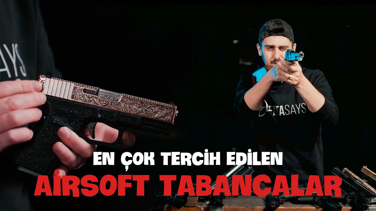 TÜRKİYE' DE EN ÇOK TERCİH EDİLEN AIRSOFT TABANCALAR..