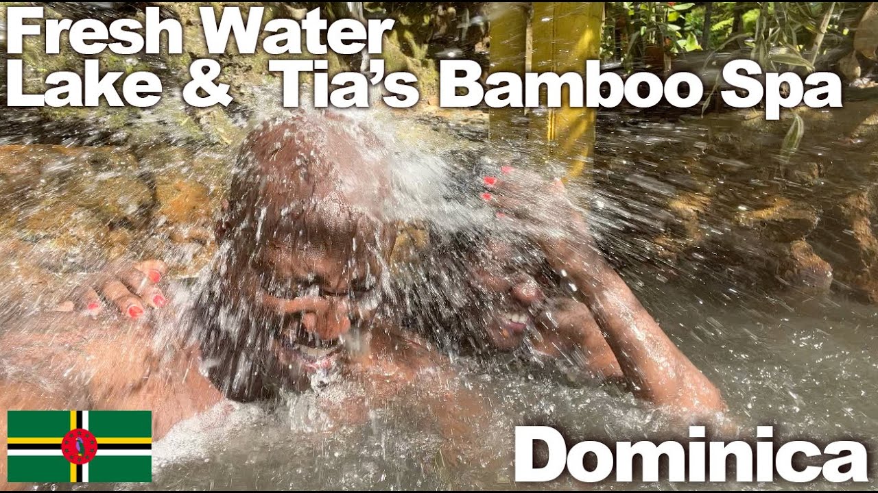 Fresh Water Lake & Tia's Bamboo Spa Dominica