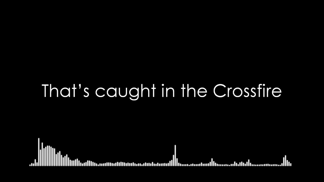Stephen - Crossfire (Lyrics) HQ