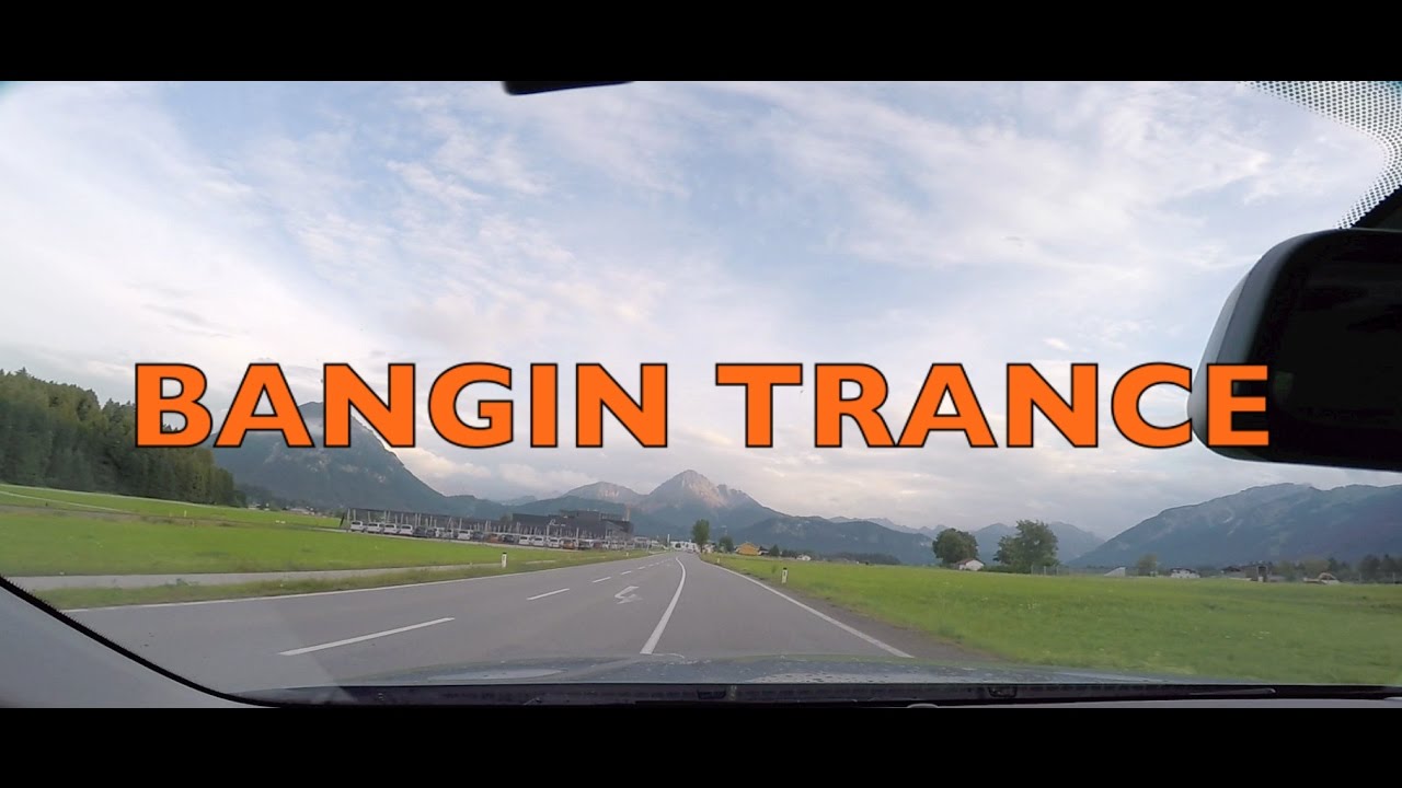 Bangin Trance Mix May 2017