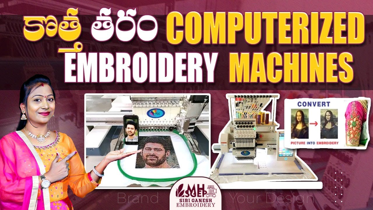 New Generation Embroidery Machines : Computerized Embroidery Machine | Siri Ganesh Embroidery