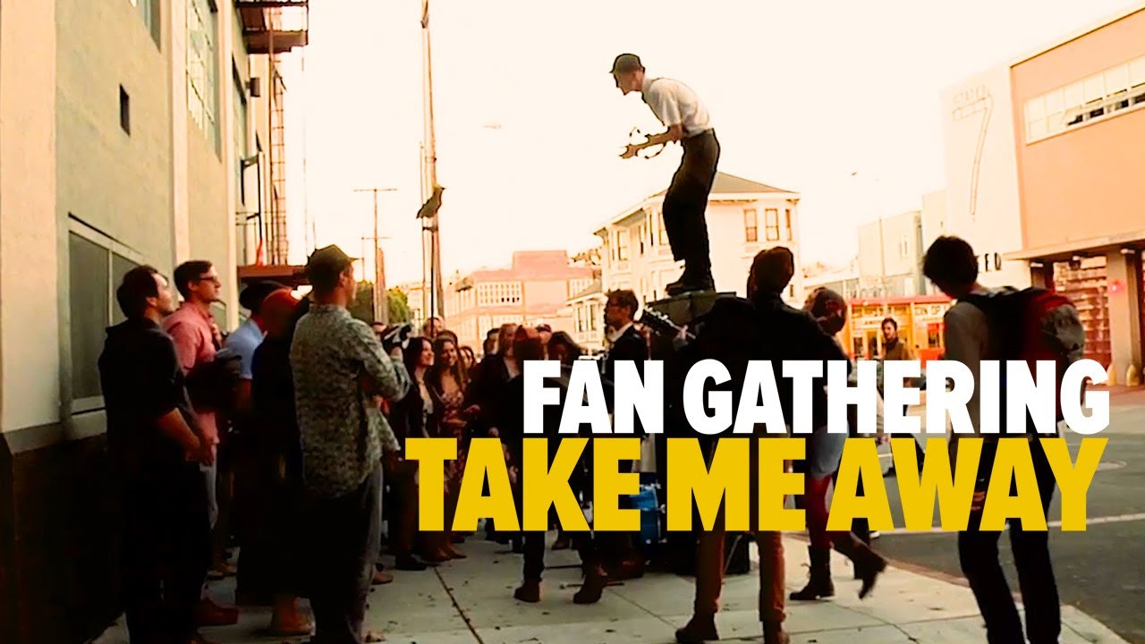 Take Me Away | Fan Gathering