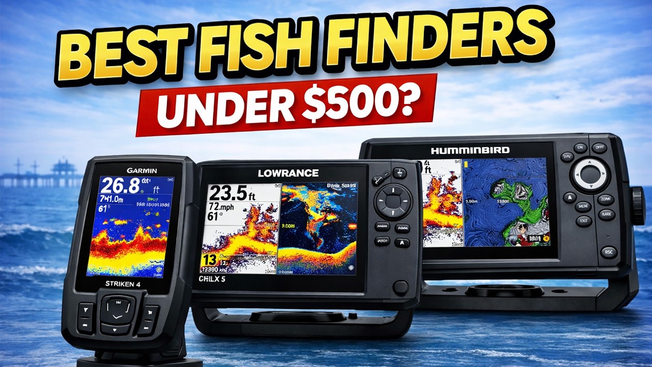 Best Fish Finders Under $500 (2026) | Garmin, Lowrance & Humminbird Compared