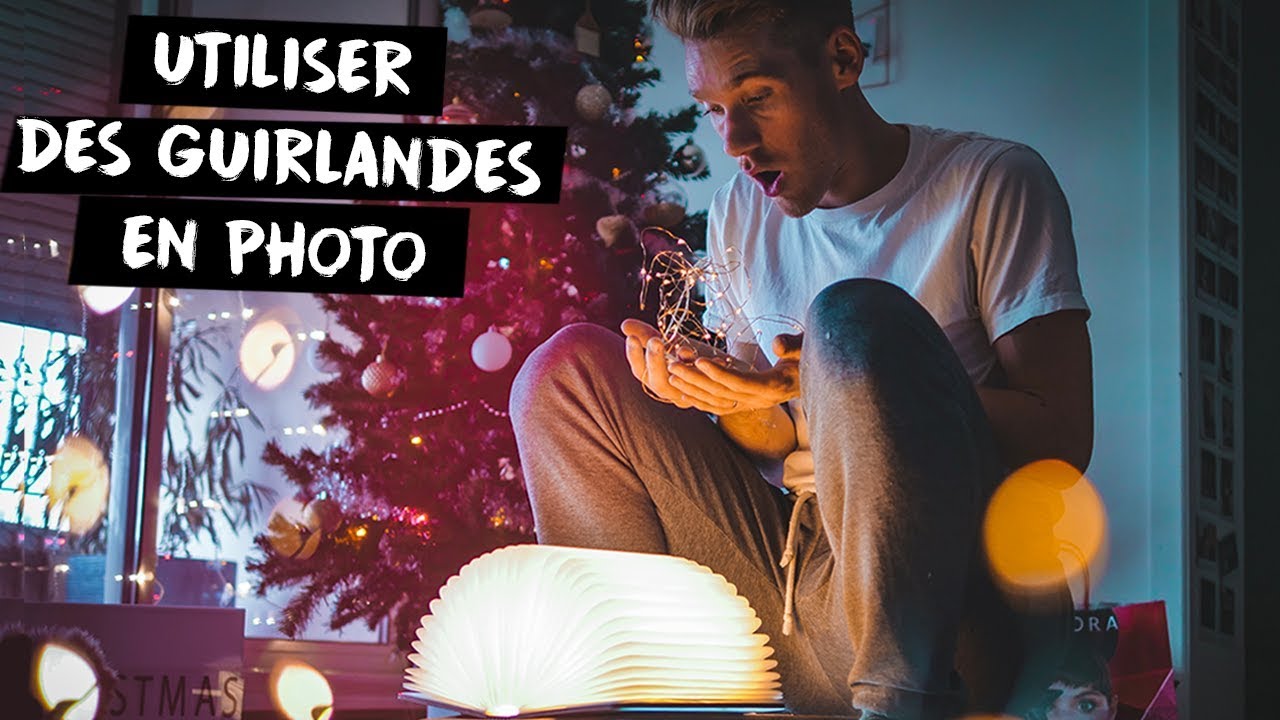 UTILISER DES GUIRLANDES DE NOËL EN PHOTO !!