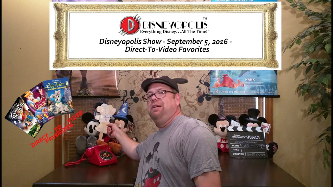 Disneyopolis Show - September 5, 2016 - Direct-To-Video Favorites