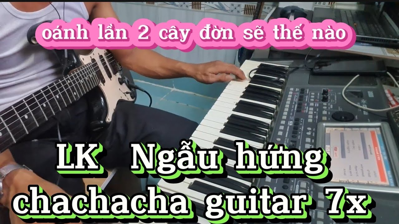 Ngẫu hứng chút châchacha nhé a e hí
