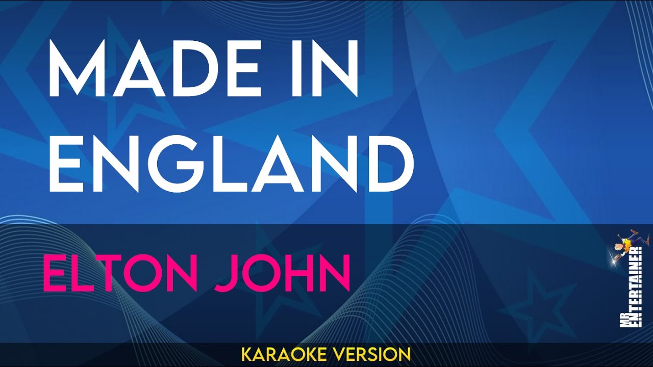 Made In England - Elton John (KARAOKE)
