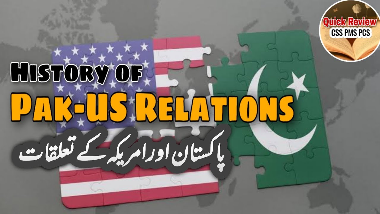 History of Pakistan and American Relations explained | Pak-US Relations explained in urdu