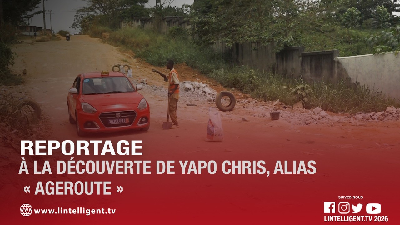 Reportage : à la découverte de Yapo Chris, alias « Ageroute »