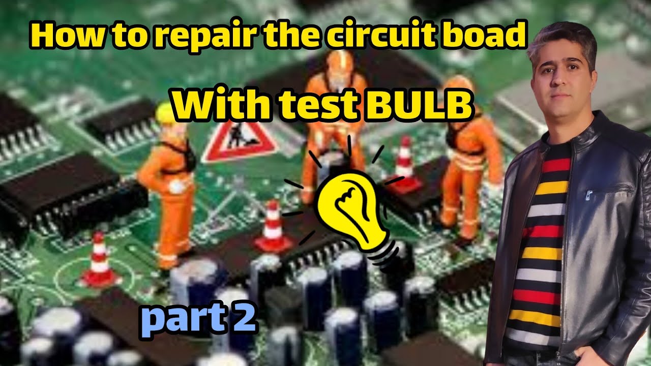 how to repair the circuit board with test BULB/how to troubleshooting/board repair