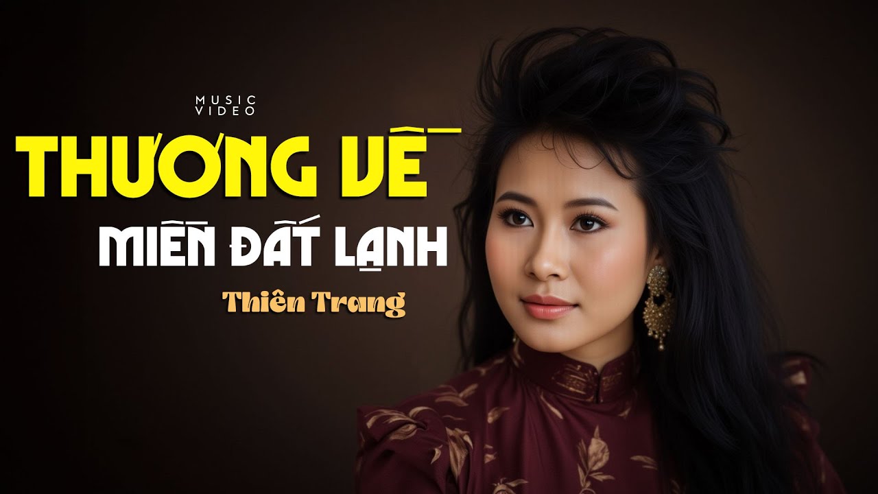 Thương Về Miền Đất Lạnh - Thiên Trang | Nhạc Xưa 1975 Bất Hủ Để Đời