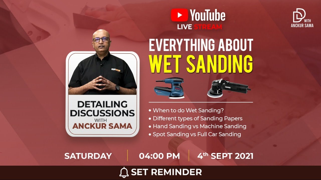 Everything About Wet Sanding (Paint Correction Series Part I)- Detailing Discussions with AnckurSama