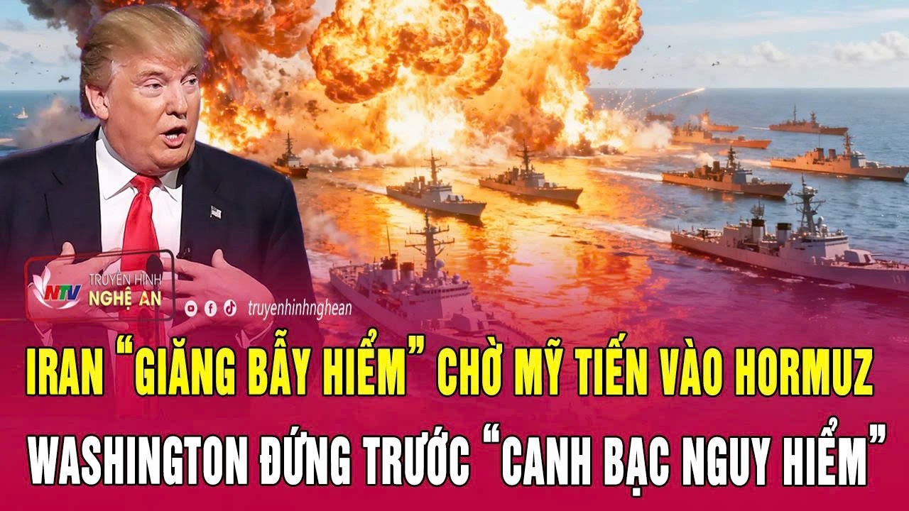 Iran &ldquo;giăng bẫy hiểm&rdquo; chờ Mỹ tiến v&agrave;o Hormuz, Washington đứng trước &ldquo;canh bạc nguy hiểm&rdquo;