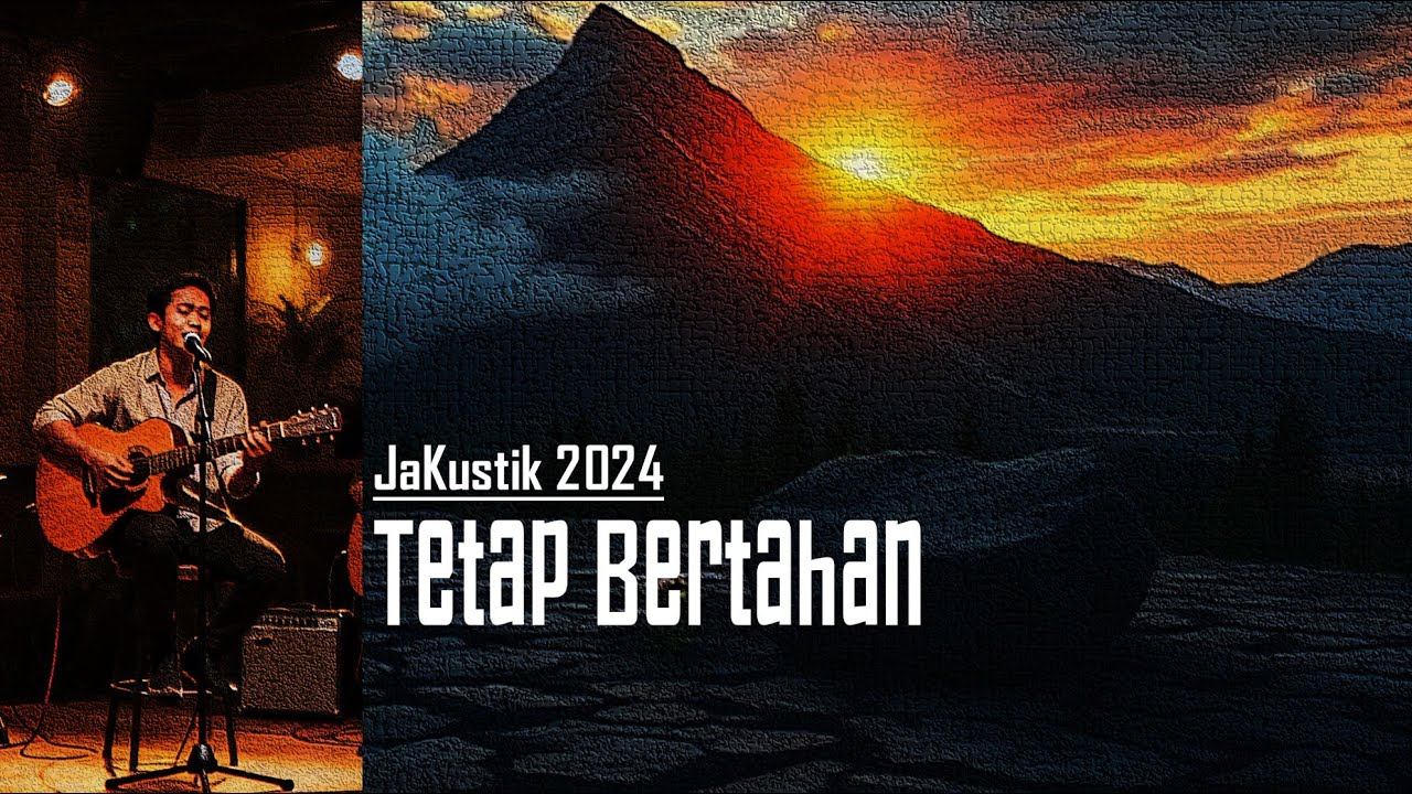 Tetap Bertahan – Lagu Akustik Indonesia tentang Hari Sulit, Keteguhan Hati & Tidak Menyerah