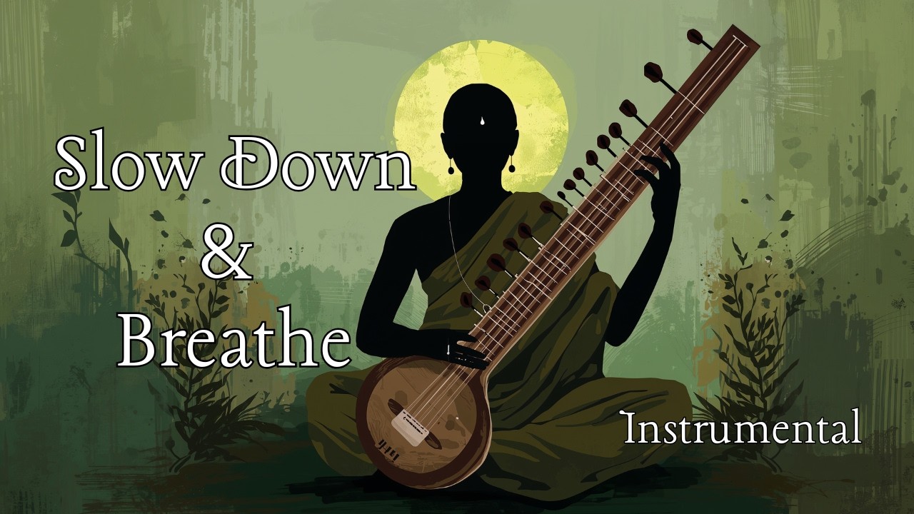 Slow Down & Breathe | Soft Indian Instrumental Music for Deep Relaxation & Calm Mind