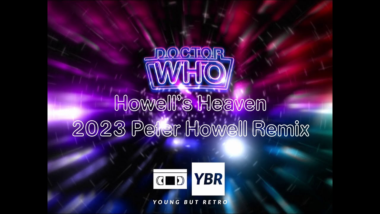 Doctor Who Theme Remix - Howell's Heaven 2023