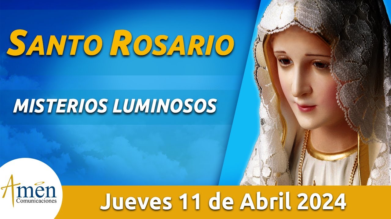 Santo Rosario de Hoy Jueves 11 Abril de 2024 l Amen Comunicaciones l Católica l María