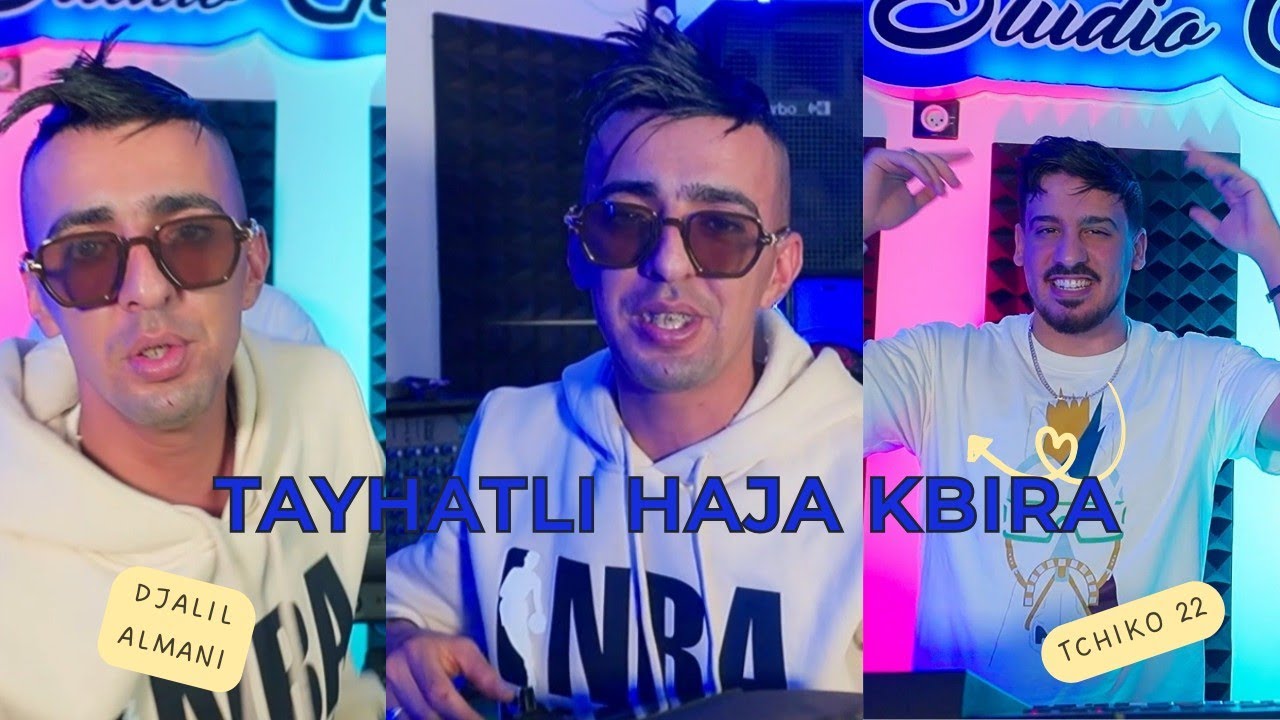 Djalil almani - tayhatli haja kbira - طايحتلي حاجة كبيرة - tchiko 22 clips officiel 2025