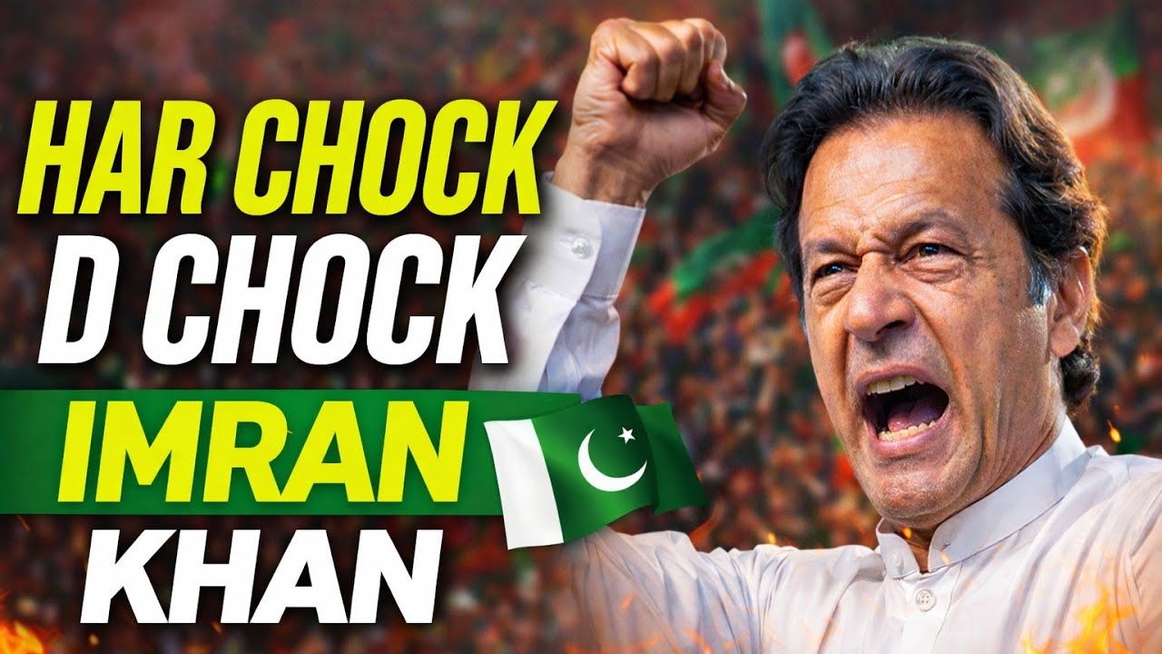 Har Chock D Chock | Imran Khan Anthem | New Song 2026