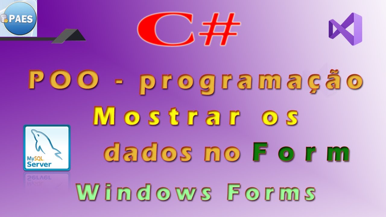C#, mostrando os dados no formulário MySql na programação orientada a objetos. Visual Studio