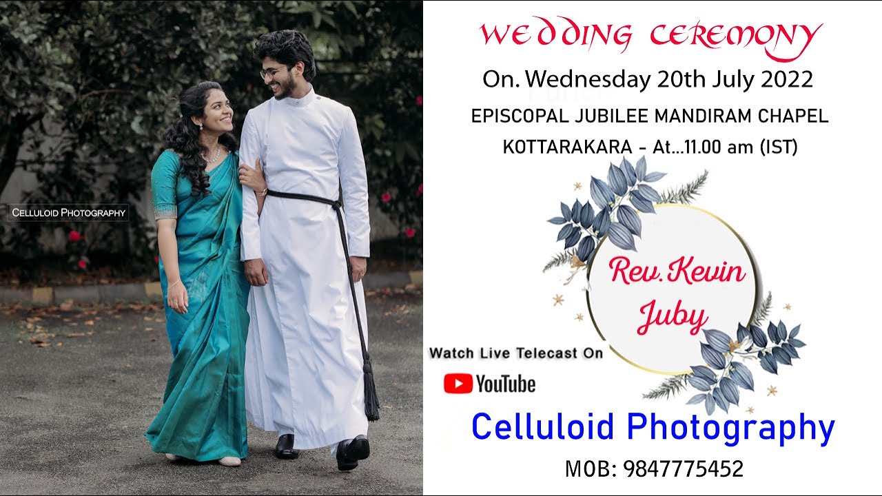 REV. KEVIN VARGHESE  &  JUBY SABU / WEDDING LIVE TELECAST / 20.7.22/11.00 AM  #celluloid_Photography
