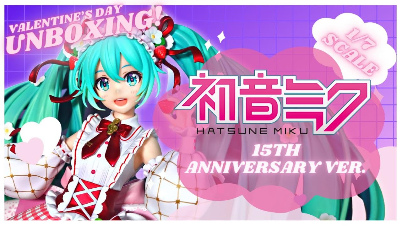 💖 Valentine's Day Unboxing! 💖 Hatsune Miku 15th Anniversary Figure!