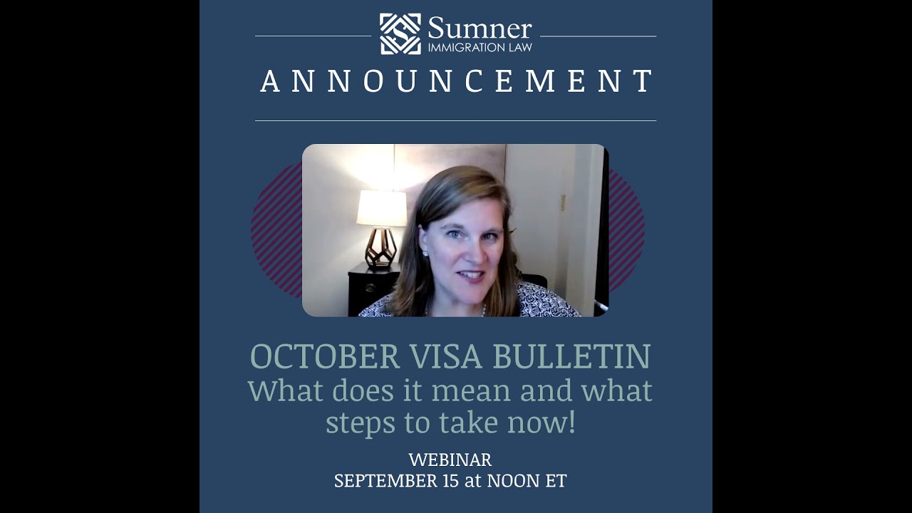 October Visa Bulletin: What Does it Mean and Steps to Take Now!