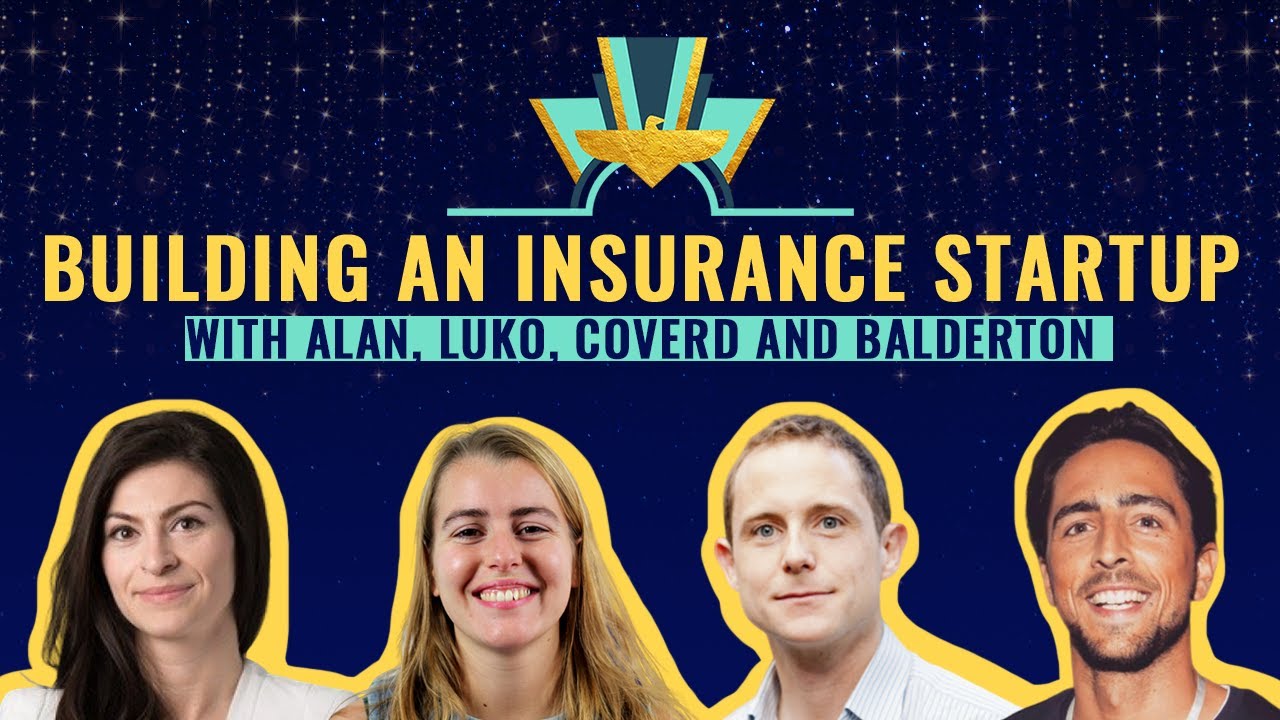 Building an insurance startup 🔮 Alan, Luko, Coverd & Balderton