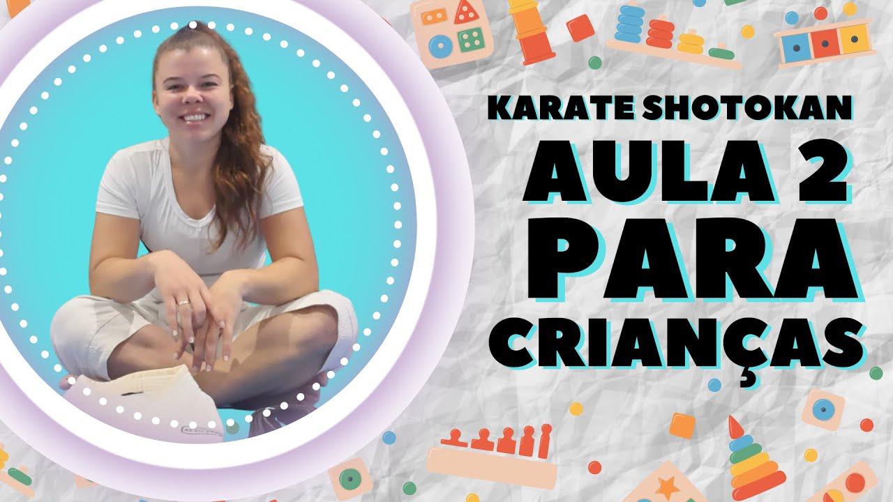 Aula 2 - Karate para Crianças - Semana da criança- Karete Shotokan.