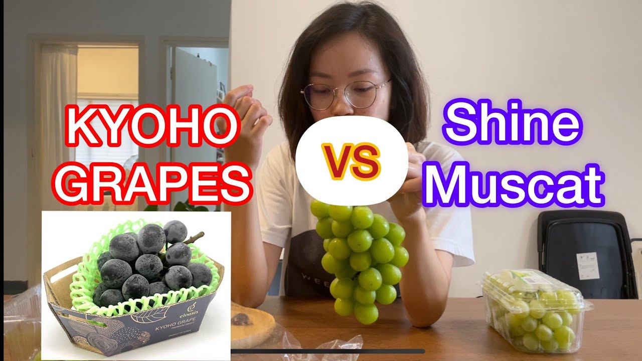 【Review】Shine muscat Vs Kyoho grape review   阳光玫瑰 和 巨峰葡萄  到底有什么不一样 ？