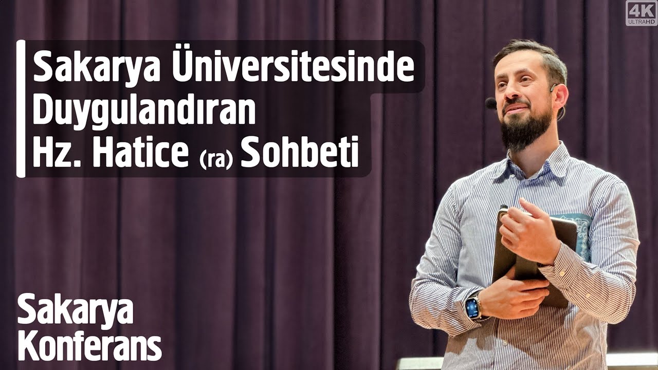 Sakarya Üniversitesinde Duygulandıran Hz. Hatice (ra) Sohbeti - Konferans @Mehmedyildiz