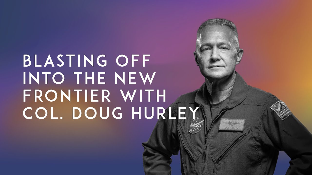 Blasting Off Into the New Frontier with Col. Doug Hurley | The Adrenaline Zone, Ep. 40