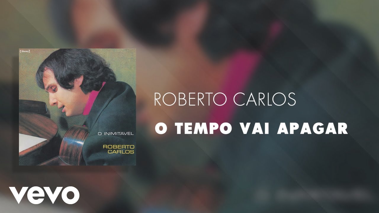 Roberto Carlos - O Tempo Vai Apagar (Áudio Oficial)